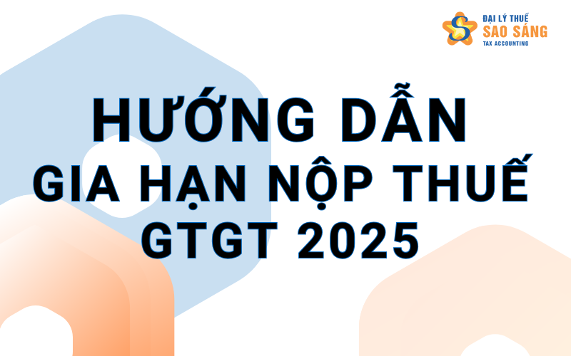 Hướng dẫn gia hạn nộp thuế gtgt 2025